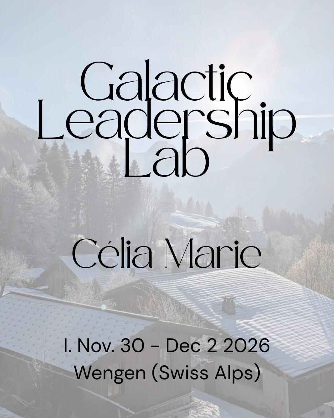 Galactic Leadership Lab: I, II, III in 2026 - 2027 - for leaders, builders & creatives