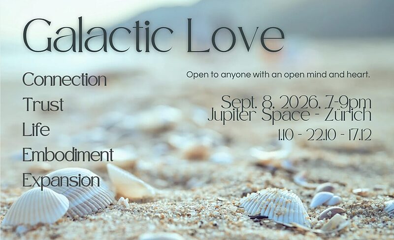 Welcome to our new Galactic Love series in Zürich ! We start on Sept. 8